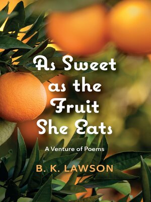cover image of As Sweet as the Fruit She Eats